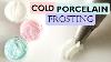Cold Porcelain Frosting Icing Maive Ferrando